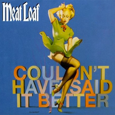 Meat Loaf - Couldn't Have Said It Better (Single)